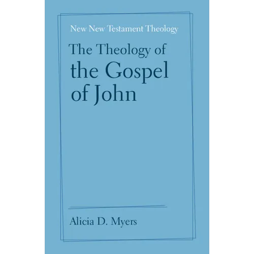 The Theology of the Gospel of John - Paperback