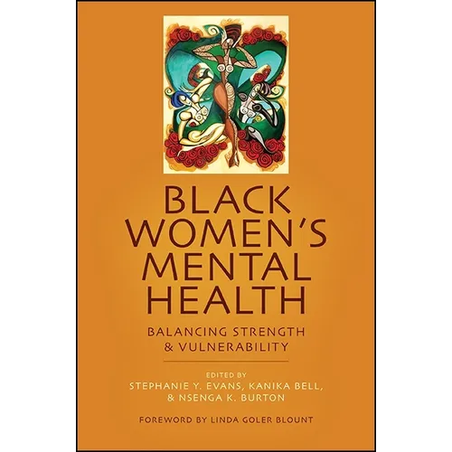 Black Women's Mental Health: Balancing Strength and Vulnerability - Paperback