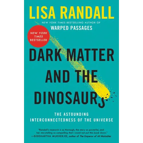 Dark Matter and the Dinosaurs: The Astounding Interconnectedness of the Universe - Paperback