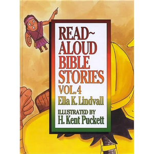 Read Aloud Bible Stories Volume 4: Volume 4 - Hardcover