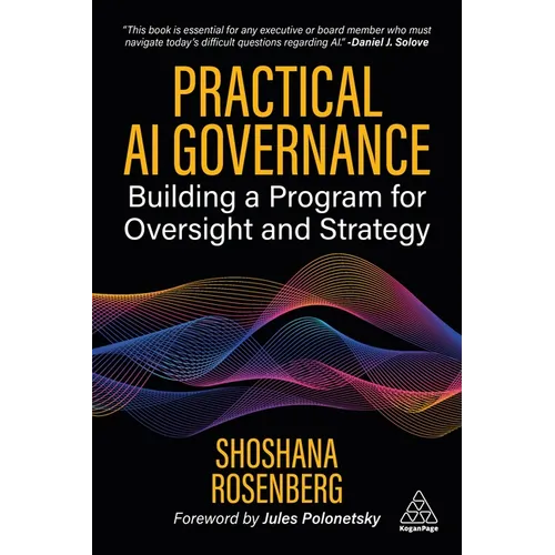 Practical AI Governance: Building a Program for Oversight and Strategy - Paperback