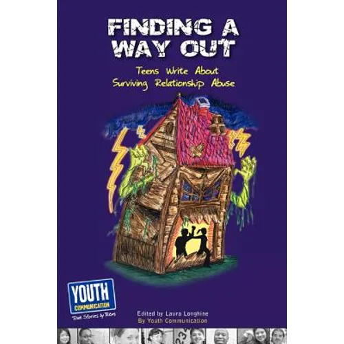 Finding a Way Out: Teens Write about Surviving Relationship Abuse - Paperback