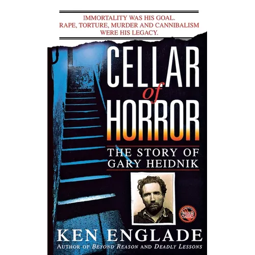 Cellar of Horror: The Story of Gary Heidnik - Paperback