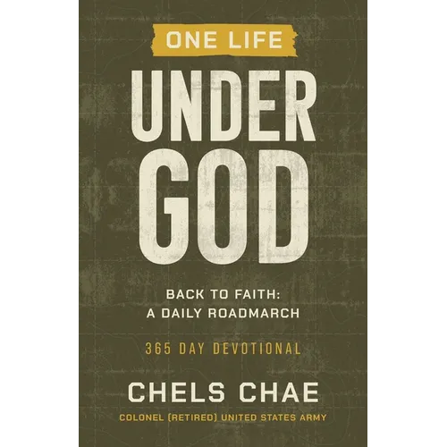 One Life Under God: Back to Faith: A Daily Roadmarch - Paperback