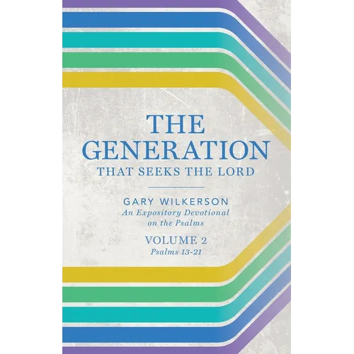 The Generation that Seeks the Lord: An Expository Devotional on the Psalms, Volume 2 - Paperback