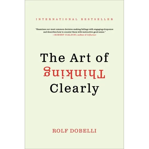 The Art of Thinking Clearly - Paperback