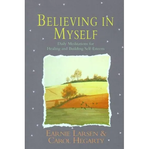 Believing in Myself: Self Esteem Daily Meditations - Paperback