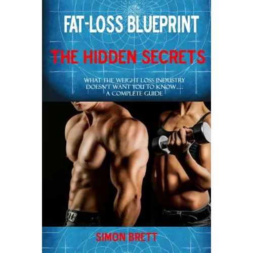 Fat-Loss Blueprint - The Hidden Secrets - Paperback