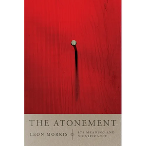 The Atonement: Its Meaning and Significance - Paperback