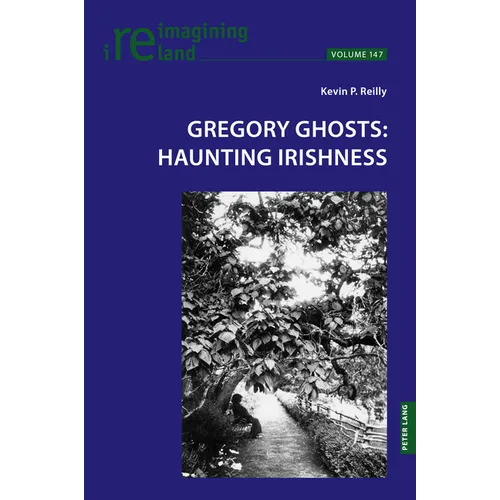 Gregory Ghosts: Haunting Irishness - Paperback
