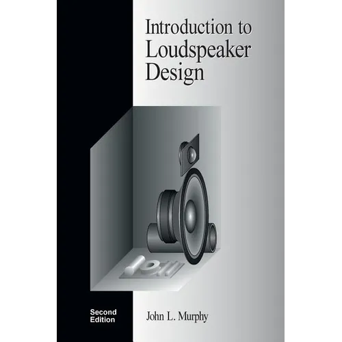 Introduction to Loudspeaker Design: Second Edition - Paperback