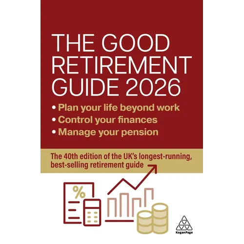 The Good Retirement Guide 2026: Manage Your Pension, Control Your Finances, Plan Your Life Beyond Work - Paperback