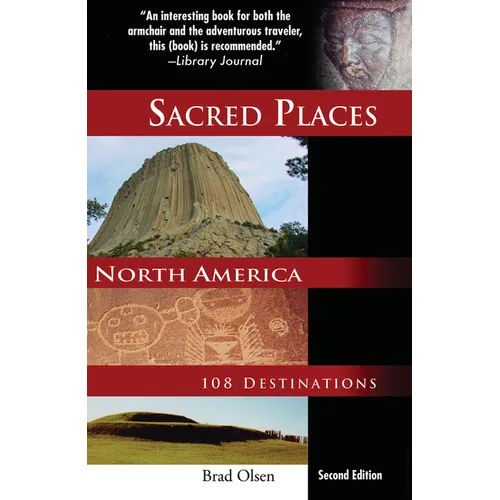 Sacred Places North America: 108 Destinations - Paperback