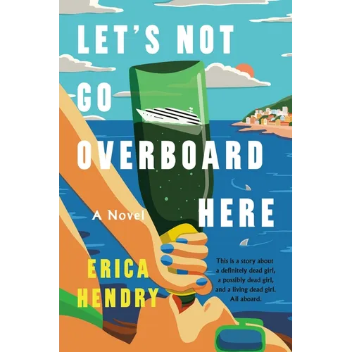 Let's Not Go Overboard Here - Hardcover