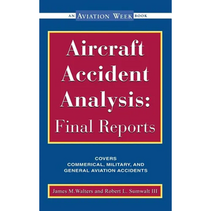 Aircraft Accident Analysis: Final Reports - Hardcover