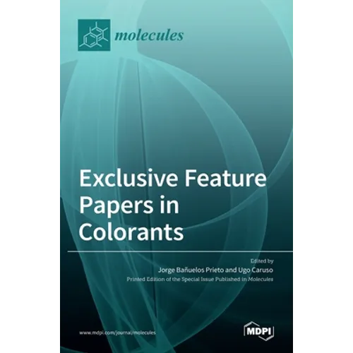 Exclusive Feature Papers in Colorants - Hardcover