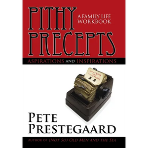 Pithy Precepts - Aspirations and Inspirations: A Family Life Workbook - Hardcover