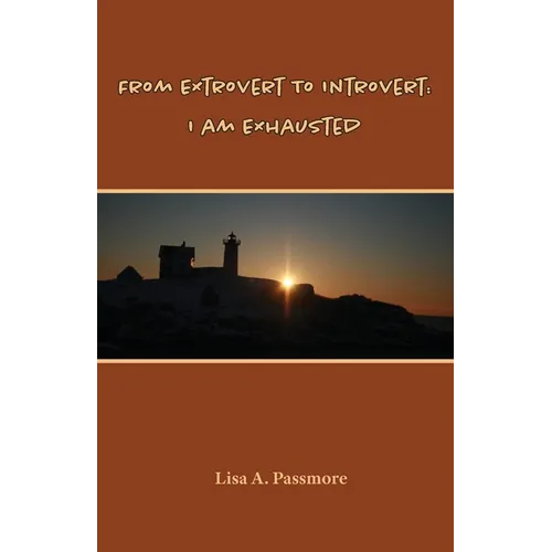 From Extrovert to Introvert: I Am Exhausted - Paperback