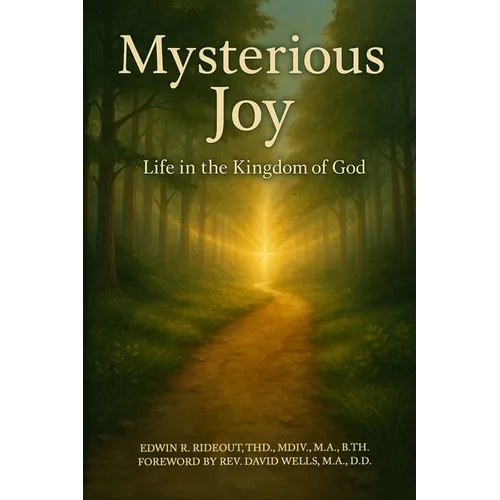 Mysterious Joy: Life In The Kingdom Of God - Paperback