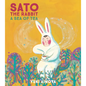 Sato the Rabbit, a Sea of Tea: Volume 3 - Hardcover
