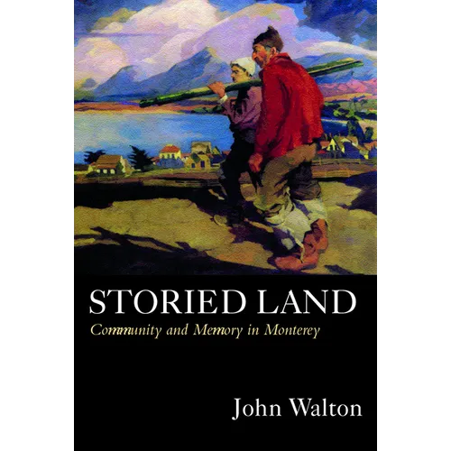 Storied Land: Community and Memory in Monterey - Paperback