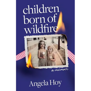 Children Born of Wildfire: A Memoir - Paperback