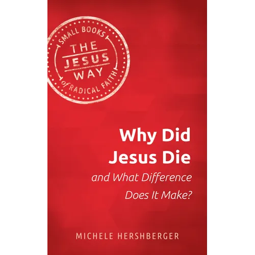 Why Did Jesus Die and What Difference Does It Make? - Paperback