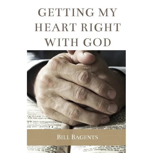 Getting My Heart Right With God - Paperback