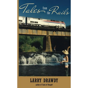 Tales from the Rails - Hardcover