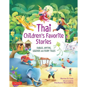 Thai Children's Favorite Stories: Fables, Myths, Legends and Fairy Tales - Hardcover
