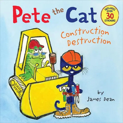 Pete the Cat: Construction Destruction: Includes Over 30 Stickers! - Paperback