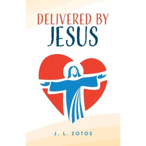 Delivered by Jesus - Paperback