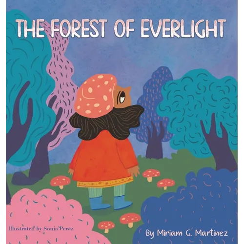 The Forest of Everlight - Hardcover