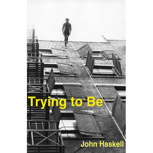Trying to Be: A Collection - Paperback