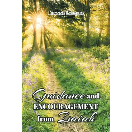 Guidance and Encouragement from Isaiah - Paperback