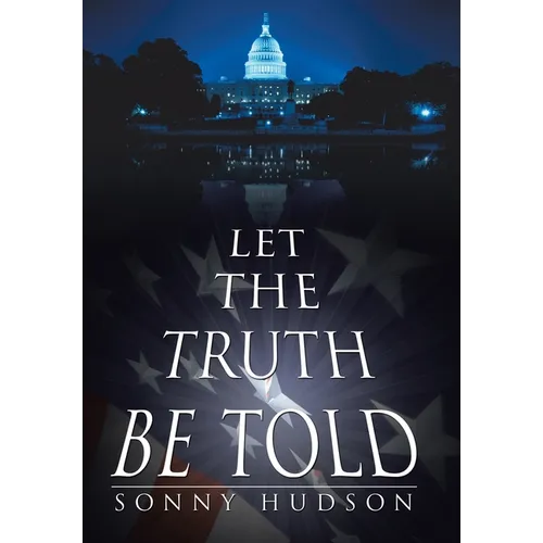 Let The Truth Be Told - Hardcover