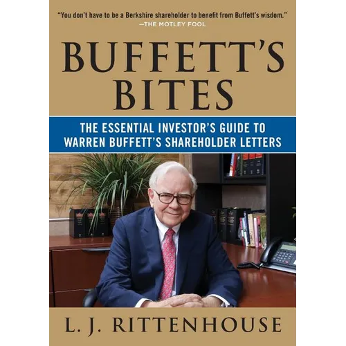 Buffett's Bites: The Essential Investor's Guide to Warren Buffett's Shareholder Letters - Paperback