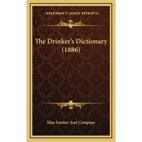 The Drinker's Dictionary (1886) - Hardcover