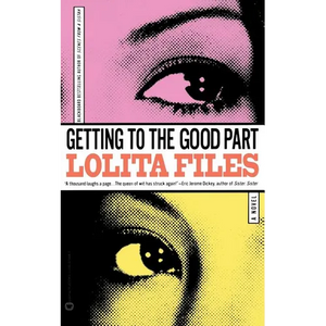 Getting to the Good Part - Paperback