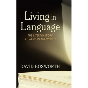 Living in Language: The Literary Word at Work in the World - Paperback