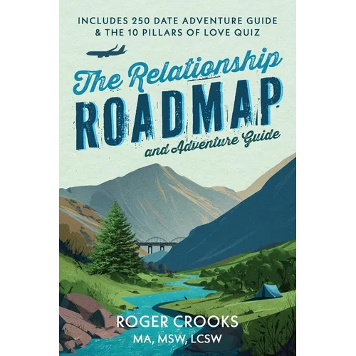 The Relationship Roadmap and Adventure Guide - Paperback
