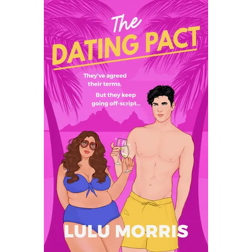 The Dating Pact: They've Agreed Their Terms. But They Keep Going Off-Script... - Paperback