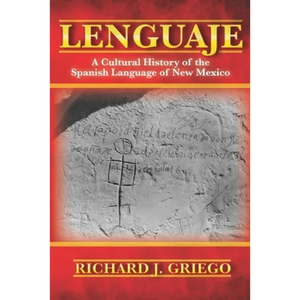 Lenguaje: A Cultural History of the Spanish Language of New Mexico - Paperback