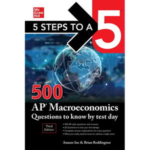 5 Steps to a 5: 500 AP Macroeconomics Questions to Know by Test Day, Third Edition - Paperback
