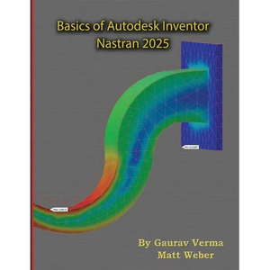 Basics of Autodesk Inventor Nastran 2025 - Paperback