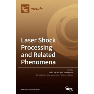Laser Shock Processing and Related Phenomena - Hardcover