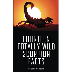 Fourteen Totally Wild Scorpion Facts: Fun, educational and full of color pics and graphics! - Paperback
