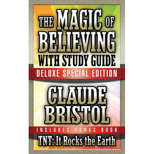 The Magic of Believing & Tnt: It Rocks the Earth with Study Guide: Deluxe Special Edition - Paperback