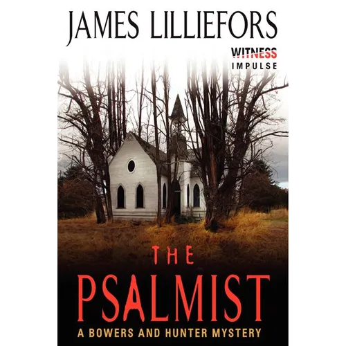 The Psalmist: A Bowers and Hunter Mystery - Paperback