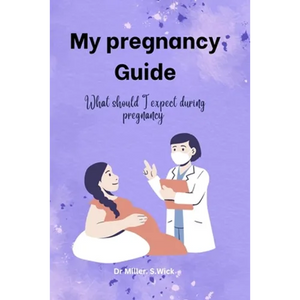 My pregnancy Guide: What should I expect during pregnancy - Paperback